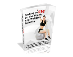 Free PLR eBook – Cashing in Big on the Health and Wellness Industry