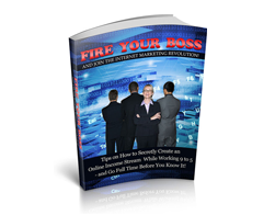 Free PLR eBook – Fire Your Boss and Join the Internet Marketing Revolution